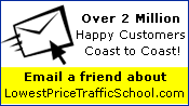 Email a friend about Lowest Price Traffic School